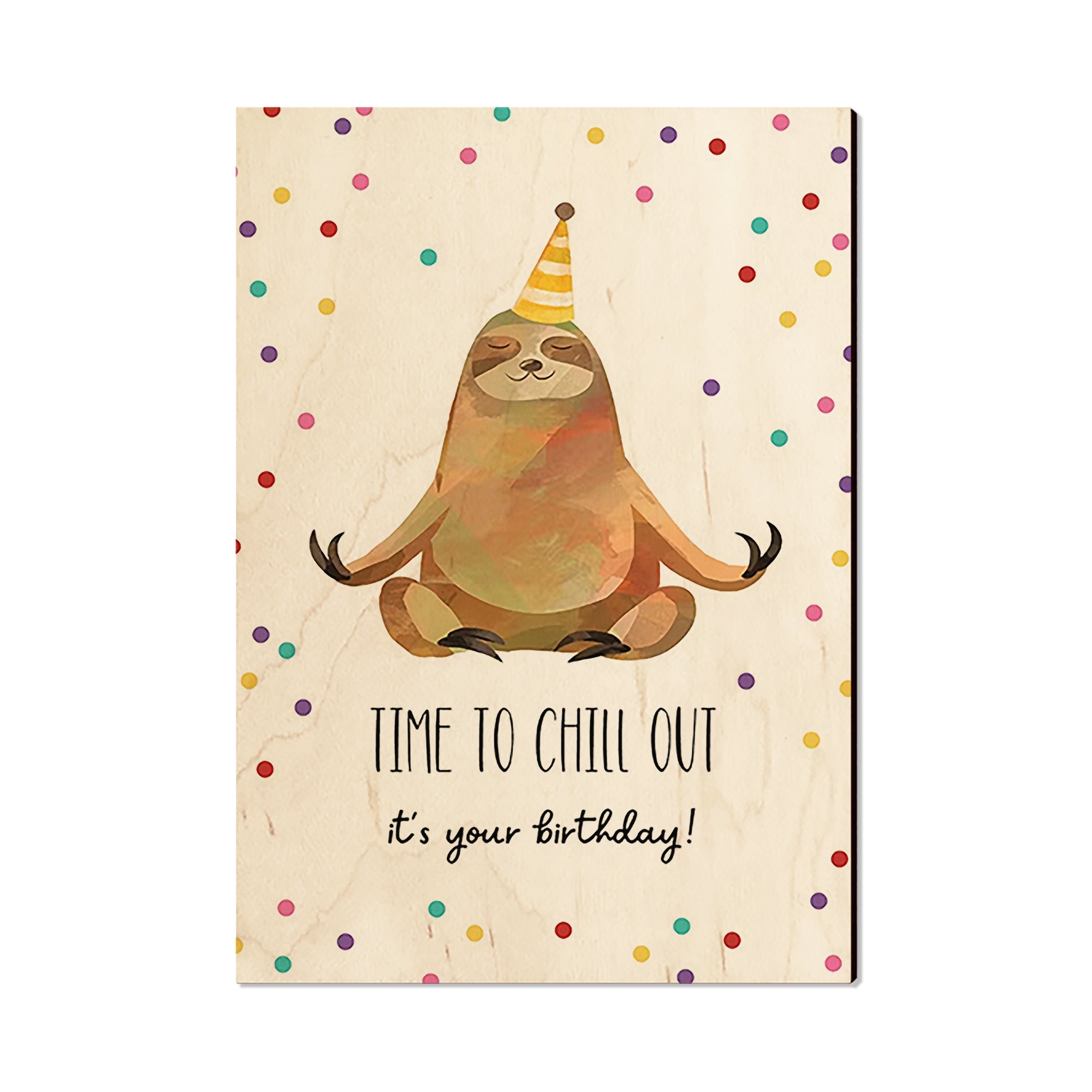 Birthday Card - Lazy Sloth - Art on Wood - Art on Wood USA